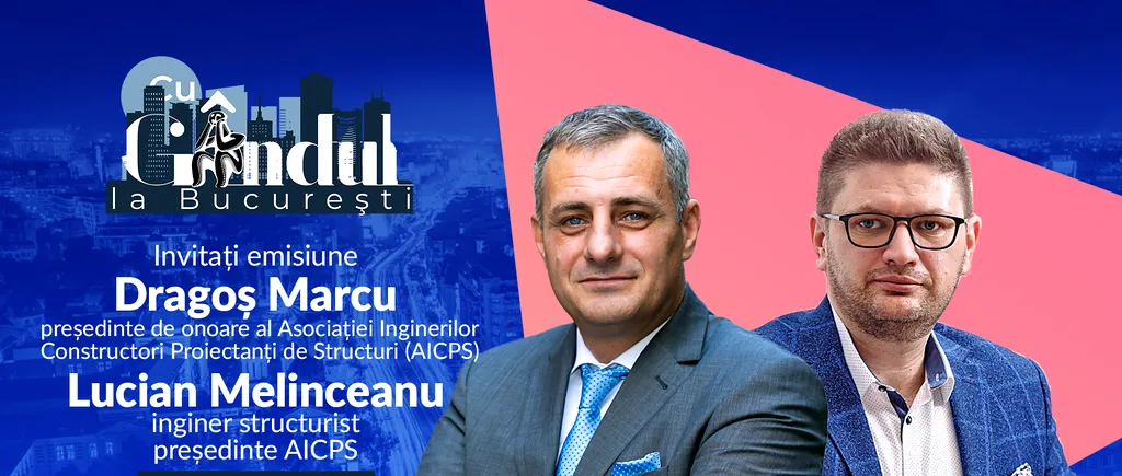 ‘’Cu Gândul la București’’ începe luni, 4 martie, de la ora 19.00. Invitați: Dragoș Marcu și Lucian Melinceanu