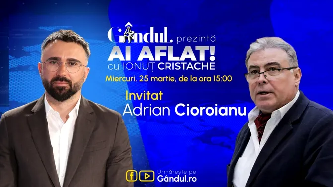 „Ai Aflat! cu Ionuț Cristache” începe miercuri, 25 martie, de la ora 15.00, live pe Gândul. Invitat: Adrian Cioroianu