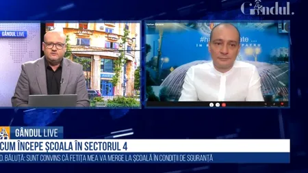 GÂNDUL LIVE. Daniel Băluță, primarul Sectorului 4: „Sunt convins că fetița mea va merge la școală în condiții de siguranță”