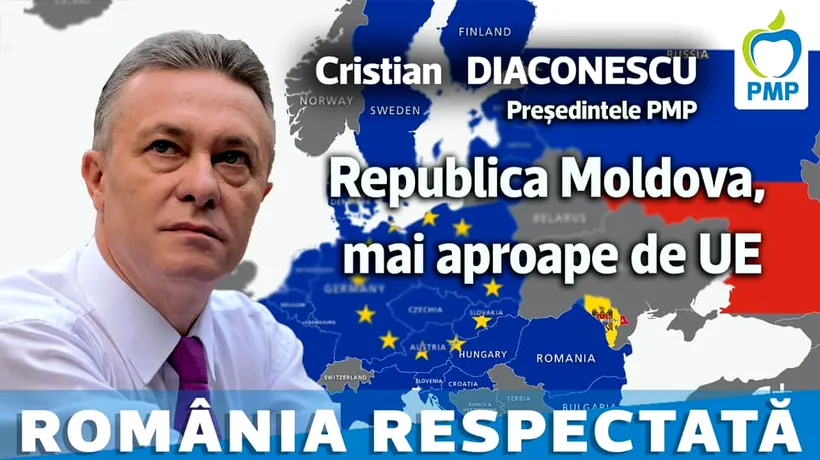 Cristian Diaconescu: „Republica Moldova, mai aproape de UE”