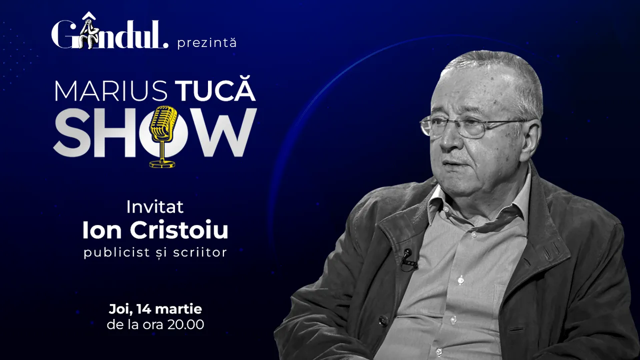 Marius Tucă Show începe joi, 14 martie, de la ora 20.00, live pe gândul.ro. Invitat: Ion Cristoiu