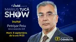 Marius Tucă Show începe marți, 8 septembrie, de la ora 19.00, live pe Gândul. Invitat: Petrișor Peiu