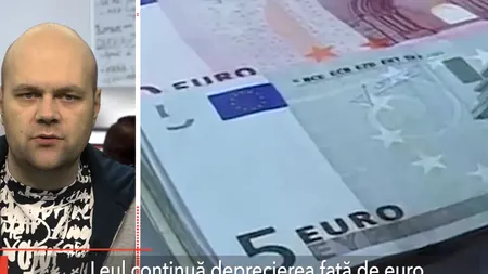 Leul continuă deprecierea față de euro și apropierea de minimul istoric