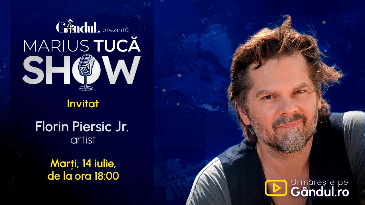 Marius Tucă Show începe marți, 14 iulie, de la ora 18.00, live pe Gândul. Invitat: Florin Piersic Jr.
