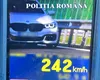 Ce a pățit un șofer de 26 de ani după ce a fost prins de radar în timp ce rula cu 242 km/h pe Drumul Expres 12
