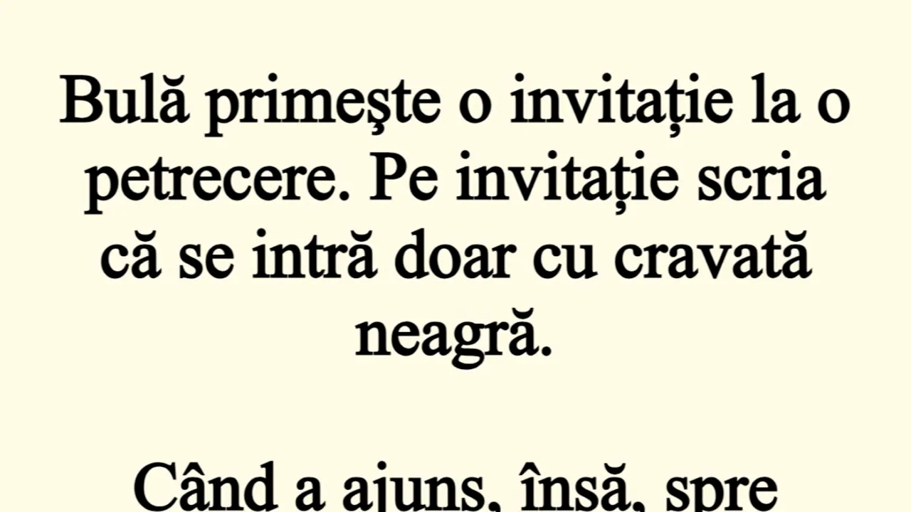 BANC | Bulă primește o invitație la o petrecere