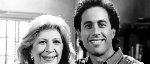 „Mama” lui Jerry Seinfeld din serial a murit, la două săptămâni după cea a lui George Constanza