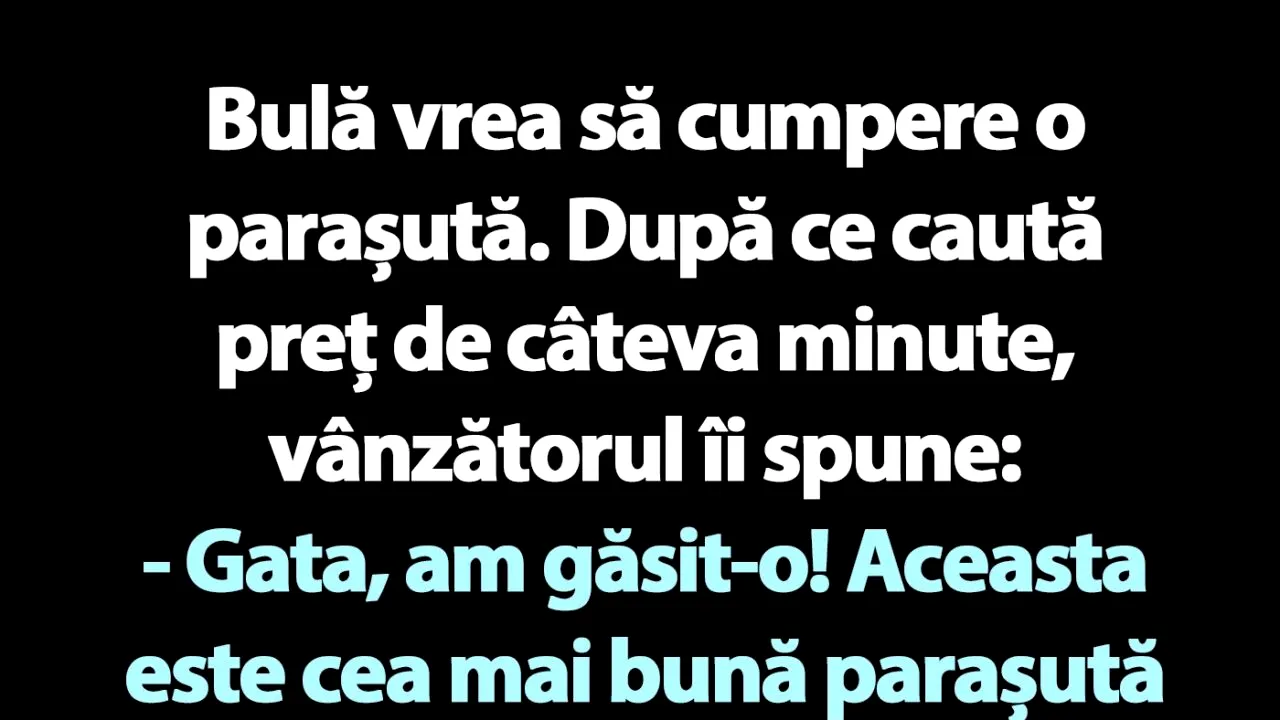 BANC | Bulă vrea să cumpere o parașută