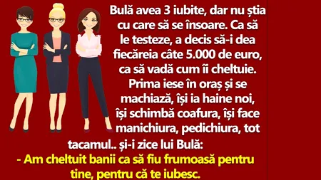 BANC | Bulă avea 3 iubite, dar nu știa cu care să se însoare