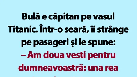 BANC | Bulă e căpitan pe vasul Titanic
