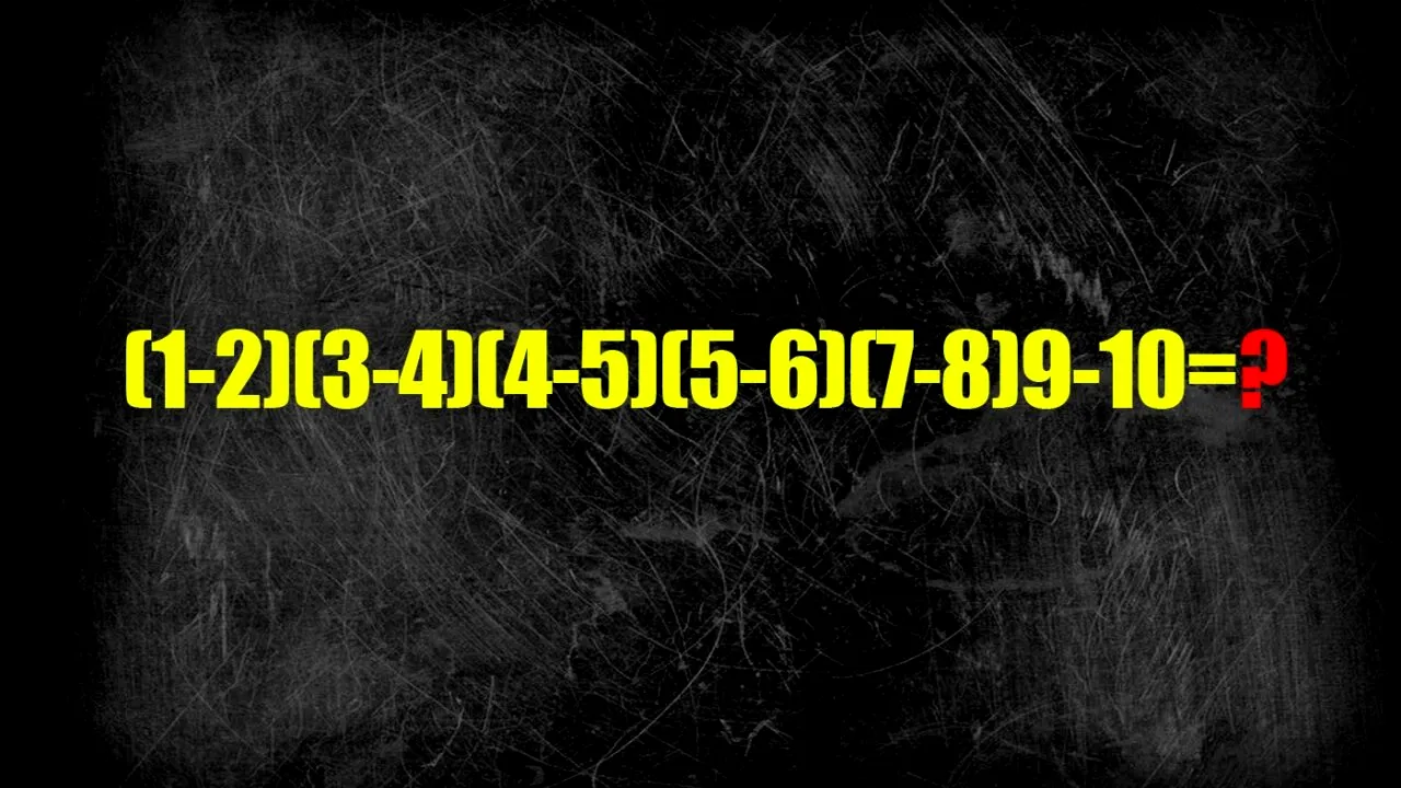 TEST de inteligență | Cât fac (1-2)(3-4)(4-5)(5-6)(7-8)9-10? Geniile răspund corect în 3 secunde