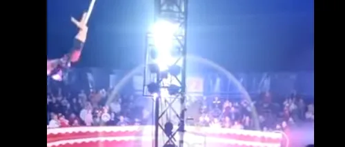 VIDEO șocant cu o acrobată de la un circ din Satu Mare care cade de la înălțime