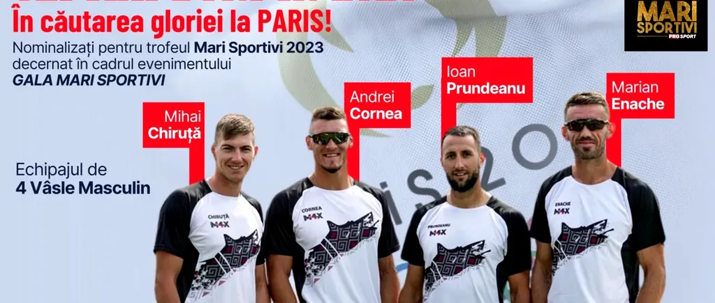 Gala Mari Sportivi ProSport 2023! Ținem pumnii la Jocurile Olimpice echipajului de canotaj patru vâsle masculin