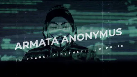 VIDEO | „Armata” Anonymous, în război cibernetic cu Vladimir Putin (DOCUMENTAR)