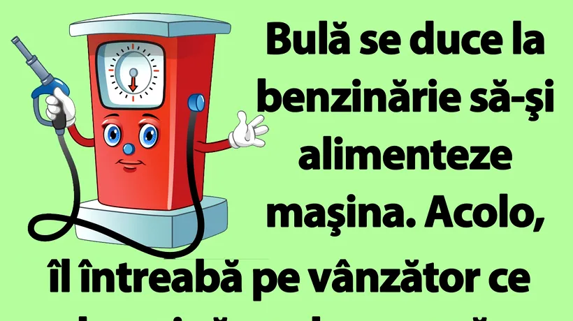 BANC | Bulă se duce la benzinărie să-şi alimenteze maşina