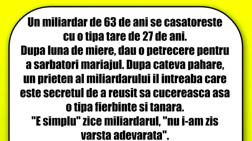 Bancul de vineri | Un miliardar de 63 de ani se căsătorește cu o tipă tare, de 27 de ani