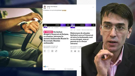 Toni Neacșu ironizează Digi24 în cazul șoferului „drogat” care ar fi încercat să intre în Ambasada Rusiei: 