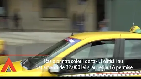Amenzi de 32.000 de lei și șase permise reținute. RAZIE printre șoferii de TAXI
