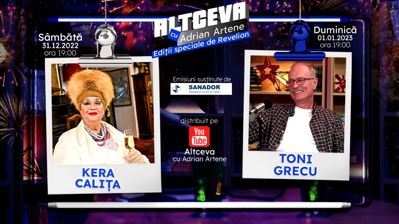 Kera Calița și Toni Grecu, invitați la podcastul ALTCEVA cu Adrian Artene în două ediții speciale de Revelion