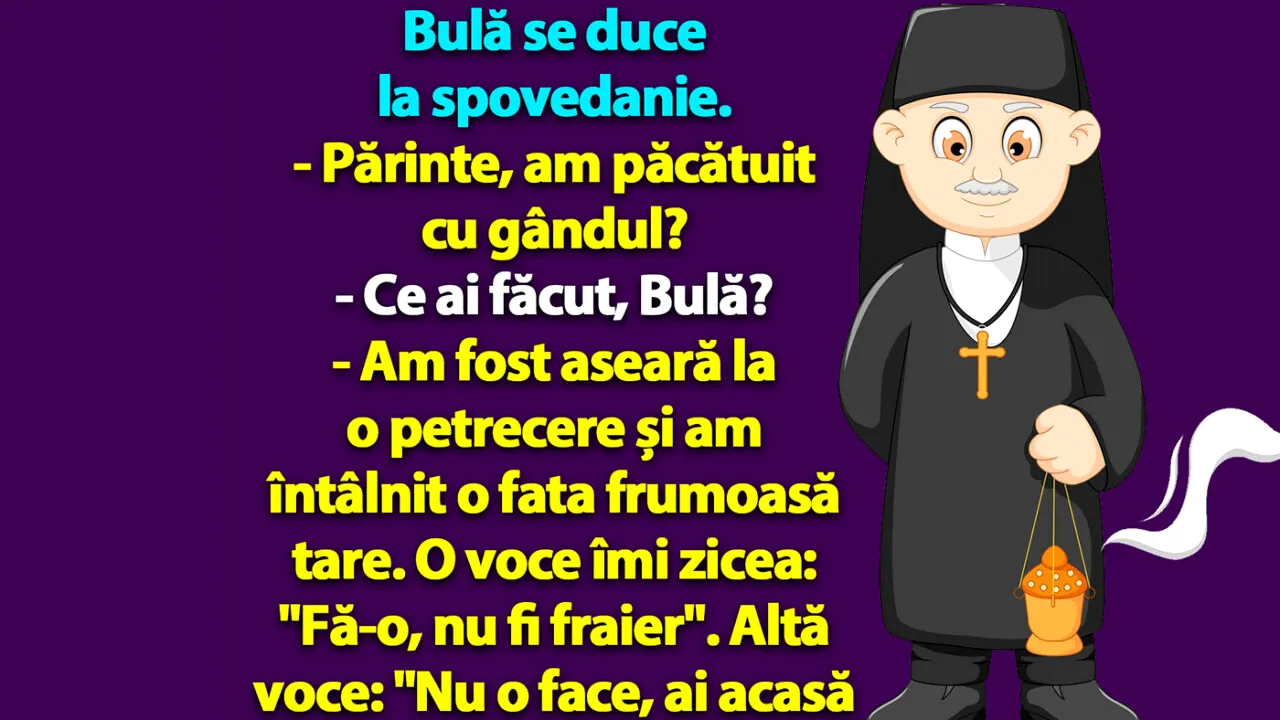 BANC | Bulă se duce la spovedanie: 