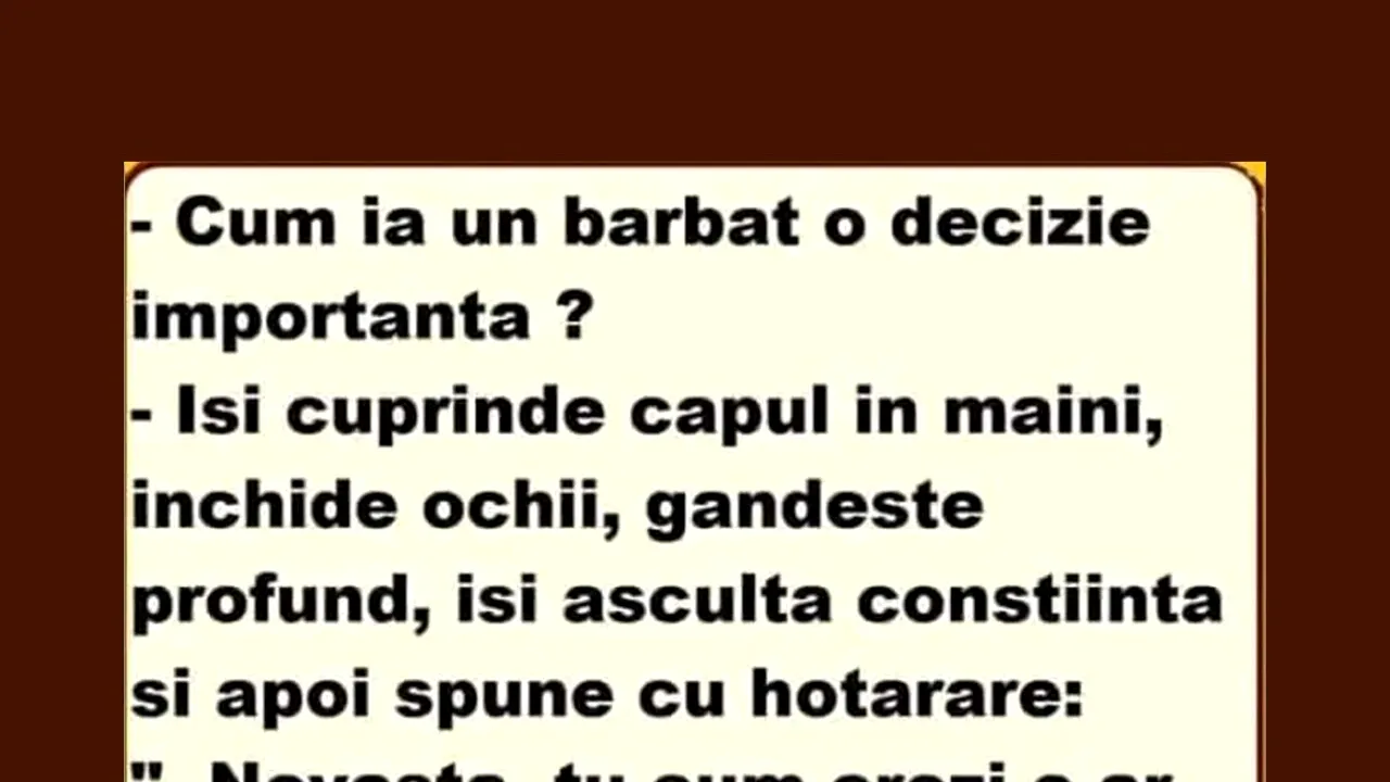 Bancul de marți | Cum ia un bărbat o decizie importantă?