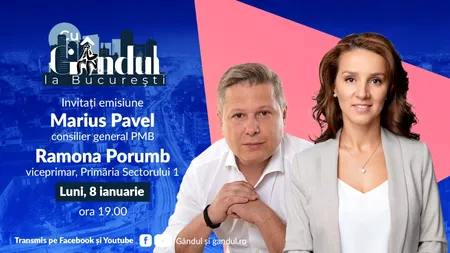 „Cu Gândul la București” începe luni, 8 ianuarie, de la ora 19.00. Invitați: Ramona Porumb și Marius Pavel
