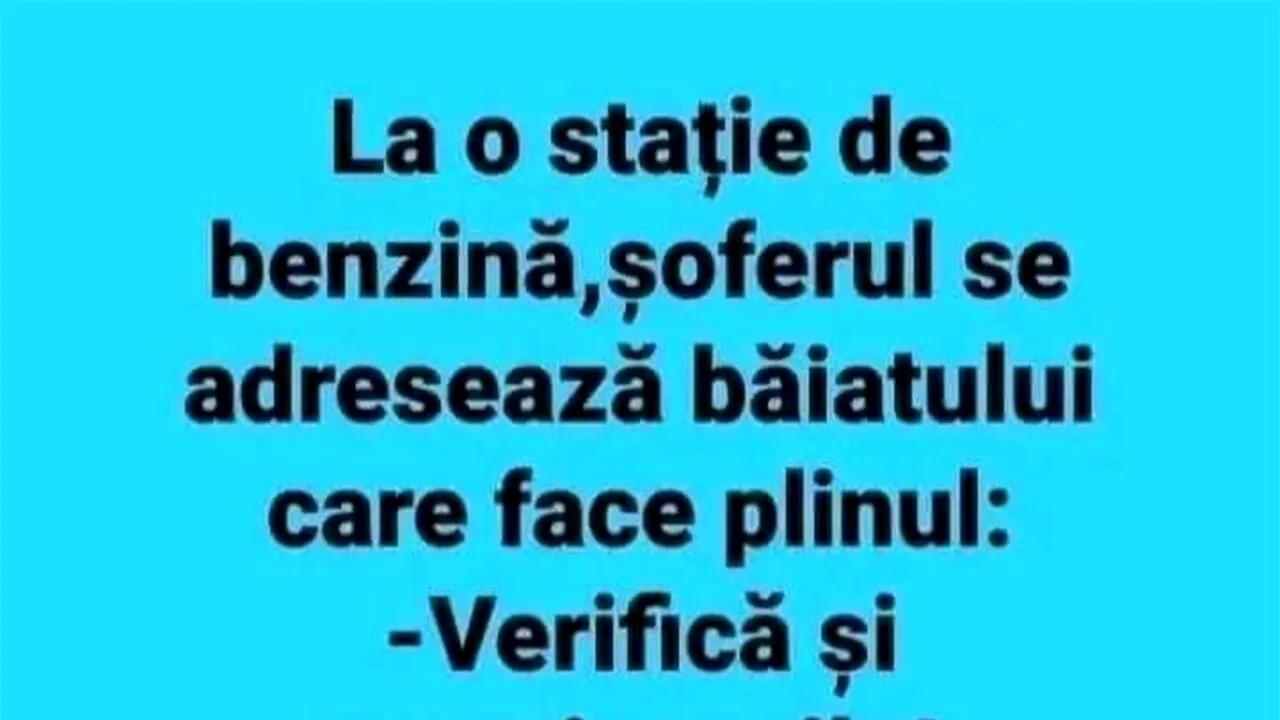 BANCUL ZILEI | Șoferul și angajatul benzinăriei