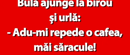 BANC | Bulă și directorul general