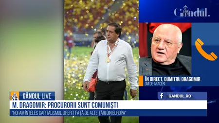 GÂNDUL LIVE. Mitică Dragomir, despre Ioan Niculae: „A greșit când a luat prea multe combinate” / „El a vrut să ajute economia românească”