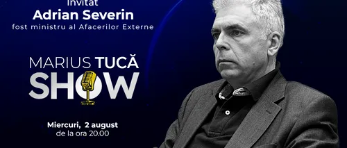 Marius Tucă Show începe miercuri, 2 august, de la ora 20.00, live pe gândul.ro. Invitatul ediției: Adrian Severin