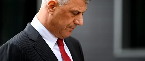 Președintele kosovar a demisionat. Hashim Thaci este acuzat de crime de război