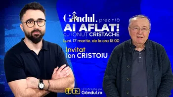 „Ai Aflat! cu Ionuț Cristache” începe luni, 17 martie, de la ora 15.00, live pe Gândul. Invitat: Ion Cristoiu
