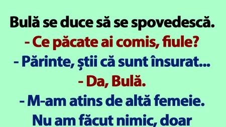 BANC | Bulă, spoveditul și suta de euro