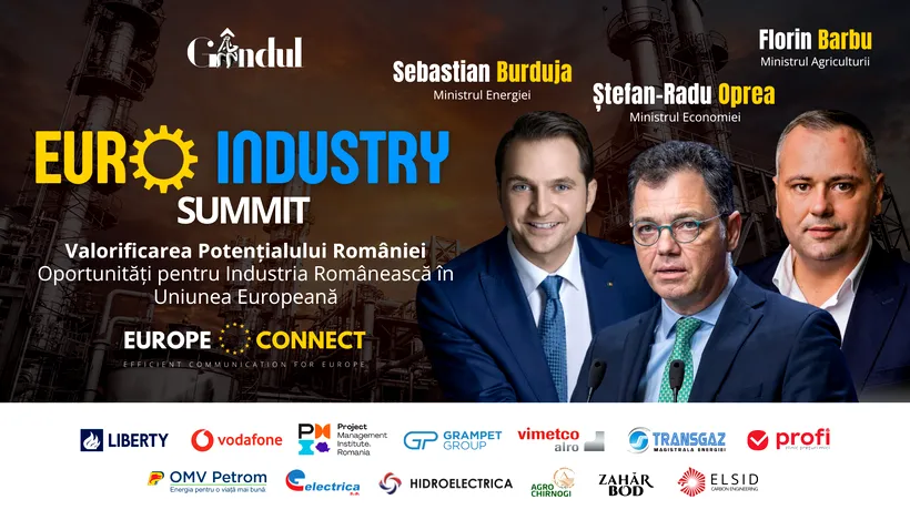 Conferința Gândul „EURO Industry SUMMIT” - Valorificarea potențialului României
