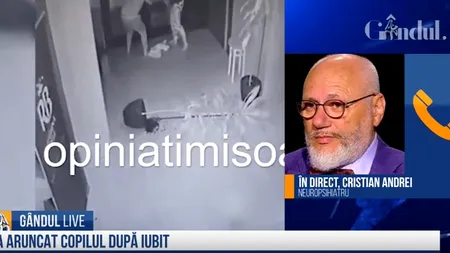 GÂNDUL LIVE. Cristian Andrei, neuropsihiatru, despre cazul mamei care și-a izbit bebelușul de pământ: „Femeile pot avea probleme psihoemoționale” / „Tensiunea se simte peste tot”