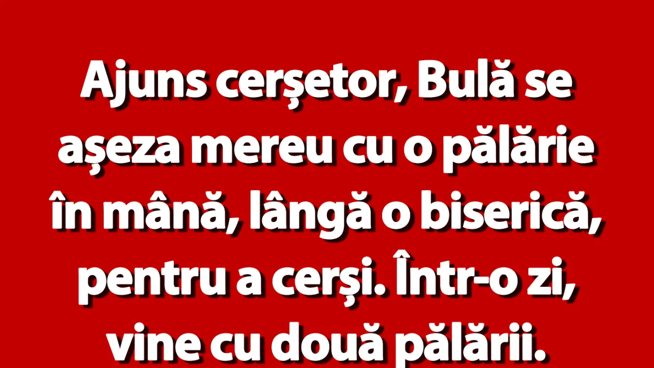 BANC | Bulă ajunge cerșetor