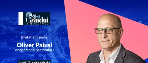 ‘’Cu Gândul la București’’ începe luni, 7 octombrie, de la ora 19.00. Invitat: Oliver Paiuși