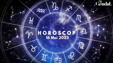 VIDEO | Horoscop marți, 16 mai 2023. Jupiter intră în Taur și influențează toate zodiile