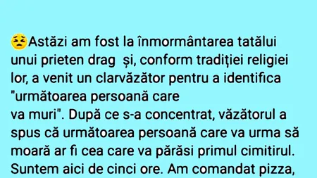 BANCUL ZILEI | Predicția macabră a clarvăzătorului