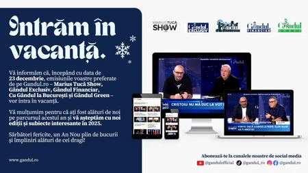 Emisiunile preferate ale cititorilor GÂNDUL.RO intră în vacanță: „Vă mulțumim pentru ca ați fost alături de noi pe parcursul acestui an”