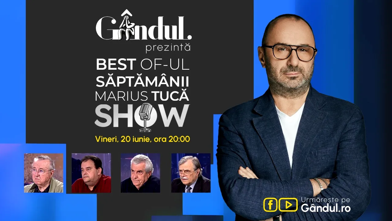 Gândul prezintă Best Of Marius Tucă Show - vineri, 20 iunie, de la ora 20.00