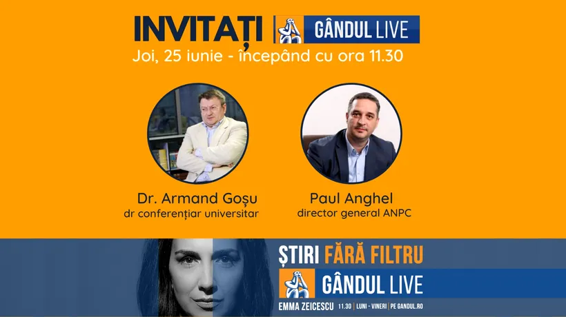 GÂNDUL LIVE. Dr. Armand Goșu și directorul general al ANPC, Paul Anghel, se află printre invitații lui Bogdan Pavel, pe 25 iunie, de la ora 11.30