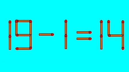 TEST IQ | 19-1=14 este greșit. Pentru a corecta egalitatea, mutați un singur chibrit