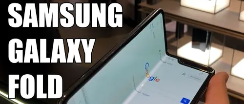 Galaxy Fold: Am interacționat cu telefonul pliabil de la Samsung - VIDEO