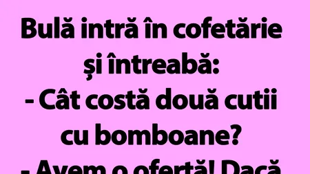 BANC | Bulă și cutiile cu bomboane