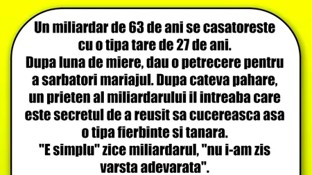 Bancul de vineri | Un miliardar de 63 de ani se căsătorește cu o tipă tare, de 27 de ani