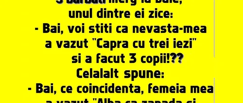 Bancul de vineri | Nevastă-mea a văzut Capra cu 3 Iezi' și a făcut 3 copii