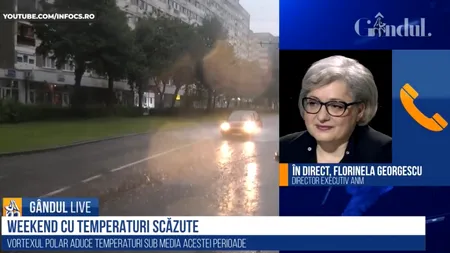 GÂNDUL LIVE. Florinela Georgescu, director executiv ANM: „Ne îmbrăcăm mai de toamnă”. În ce zone sunt posibile manifestări de instabilitate