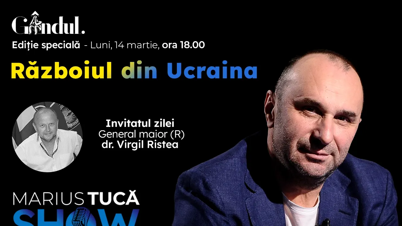 Marius Tucă Show – ediție specială „Războiul din Ucraina” pe gandul.ro