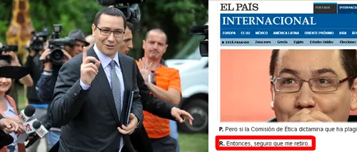 Victor Ponta, în El Pais: Îmi dau demisia în cazul în care Comisia de Etică dovedește că am plagiat
